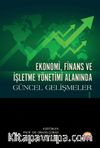 Ekonomi, Finans ve İşletme Yönetimi Alanında Güncel Gelişmeler 1