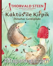 Kaktüs ile Kirpik / İlkbahar Geldiğinde