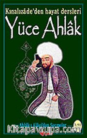 Yüce Ahlak/Kınalızade'den Hayat Dersleri