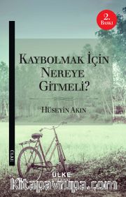 Kaybolmak İçin Nereye Gitmeli?