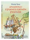 Anadolu Efsanelerinin Peşinde