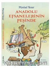 Anadolu Efsanelerinin Peşinde