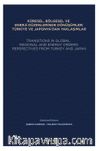 Küresel, Bölgesel Ve Enerji Düzenlerinde Dönüşümler: Türkiye Ve Japonya'dan Yaklaşımlar & Transıtıons In Global,  Regıonal And Energy Orders:  Perspectıves From Turkey And Japan