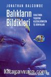 Balıkların Bildikleri & Sualtında Yaşayan Kuzenlerimizin İç Dünyaları