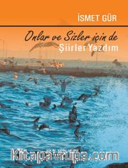 Onlar ve Sizler İçin de Şiirler Yazdım