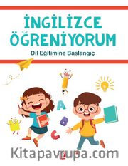 İngilizce Öğreniyorum <br /> Dil Eğitimine Başlangıç