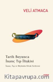 Tarih Boyunca İnanç Tıp İlişkisi