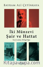 İki Münzevi Şair ve Hattat <br /> İnzivadan Bilgeliğe
