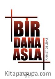 Bir Daha Asla