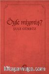 Öyle miymiş?