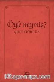 Öyle miymiş?