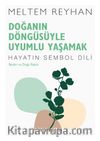 Doğanın Döngüsüyle Uyumlu Yaşamak & Beden ve Doğa İlişkisi