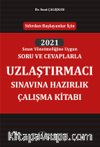 Uzlaştırmacı Sınavına Hazırlık Çalışma Kitabı