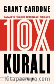 10X Kuralı <br /> Başarı ve Fiyasko Arasındaki Tek Fark