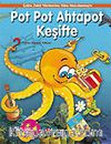 Pot Pot Ahtapot Keşifte