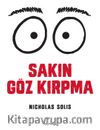 Sakın Göz Kırpma