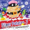 Süper Patates 7 / Süper Köpüklü Bir Macera