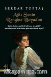 Aşkı Senin Rengine Boyadım