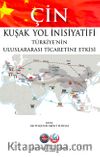 Çin Kuşak Yol İnisiyatifi Türkiye’nin Uluslararası Ticaretine Etkisi