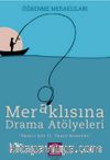 Meraklısına Drama Atölyeleri