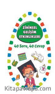 Zihinsel Gelişim Etkinlikleri / 40 Soru 40 Cevap 1 