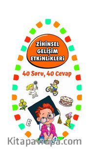 Zihinsel Gelişim Etkinlikleri / 40 Soru 40 Cevap 2 