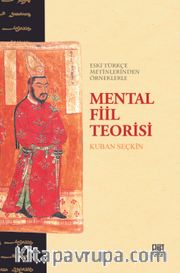 Eski Türkçe Metinlerinden Örneklerle Mental Fiil Teorisi