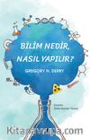 Bilim Nedir Nasıl Yapılır?