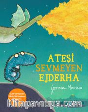 Ateşi Sevmeyen Ejderha