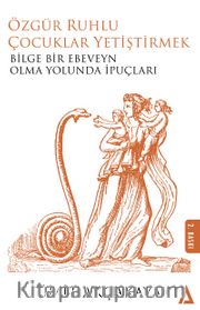 Özgür Ruhlu Çocuklar Yetiştirmek
