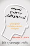 Aklını Yitiren Sinirbilimci & Deliliğimin ve İyileşmemin Hikayesi