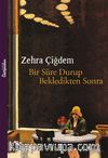 Bir Süre Durup Bekledikten Sonra