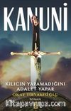 Kanuni & Kılıcın Yapamadığını Adalet Yapar
