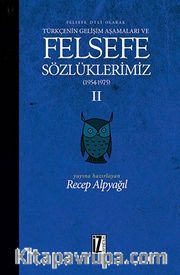 Felsefe Dili Olarak Türkçenin Gelişim Aşamaları ve Felsefe Sözlüklerimiz 2