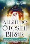 Allah De Ötesini Bırak