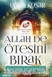 Allah De Ötesini Bırak