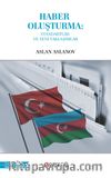 Haber Oluşturma: Standartlar ve Yeni Yaklaşımlar