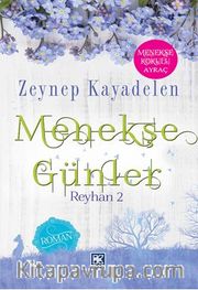 Menekşe Günler / Reyhan 2