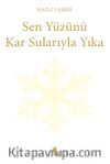 Sen Yüzünü Kar Sularıyla Yıka