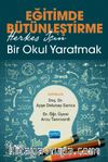 Eğitimde Bütünleştirme: Herkes İçin Bir Okul Yaratmak