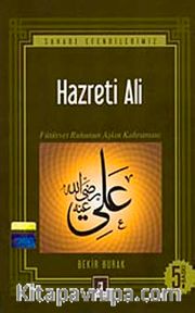 Hz. Ali Fütüvvet Ruhunun Aşkın Karhamanı