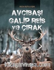 Avcıbaşı Galip Reis ve Çırak