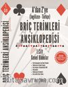 Briç Terimleri Ansiklopedisi A'dan Z' ye İngilizce Tükçe  1.Cilt Genel Konular