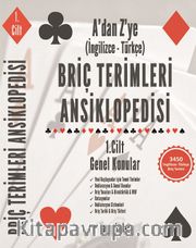 Briç Terimleri Ansiklopedisi A'dan Z' ye İngilizce Tükçe  1.Cilt Genel Konular