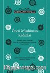Öncü Müslüman Kadınlar & Osmanlı Kadın Yazarları Nasıl Bir Müslüman Kadın Geleneği Hayal Ettiler? 