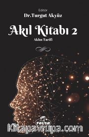 Akıl Kitabı 2 <br /> Aklın Tarifi