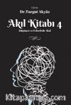 Akıl Kitabı 4 & Düşünce ve Felsefede Akıl