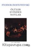 Ölüler Evinden Notlar (Beyaz Kapak)