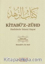 Kitabü'z-Zühd Hadislerle İslami Hayat
