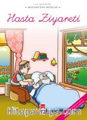 Hasta Ziyareti / Mevlana'dan Masallar